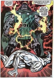 Then there's the time that Dr. Doom steals the power cosmic from Silver Surfer and basically becomes the most awesome person in the world.