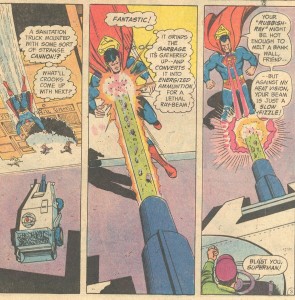 Garbage Ray You know what? Lex Luthor's weapons have no effect on him, so maybe this garbage I hurl at him will do the job.