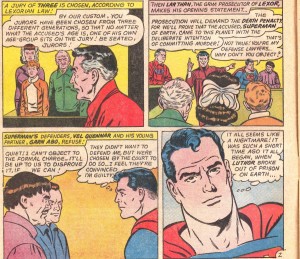 Isn't this how it works on Earth as well?? Then again, Superman takes the law into his own hands anyways