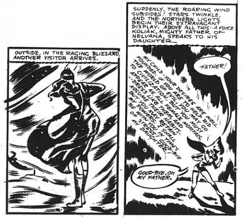 Koliak allows Nelvana to enter white man's "civilization" still keeping her powers