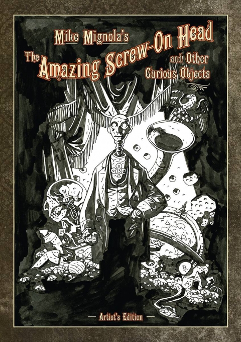 Mike Mignola's The Amazing Screw-On Head and Other Curious Objects Artist's Edition cover prelim